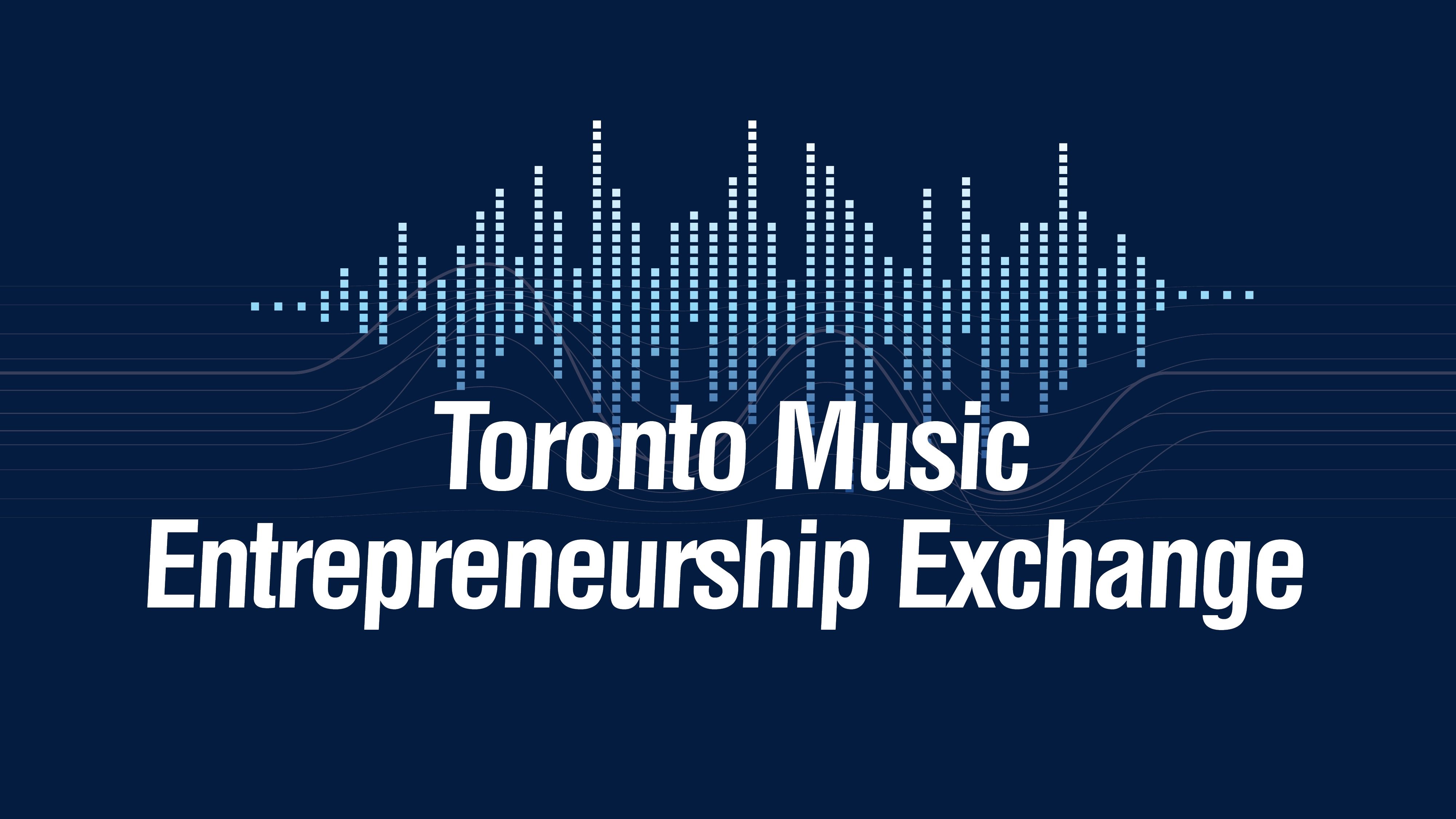 Toronto Music Entrepreneurship Exchange