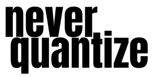 Never Quantize